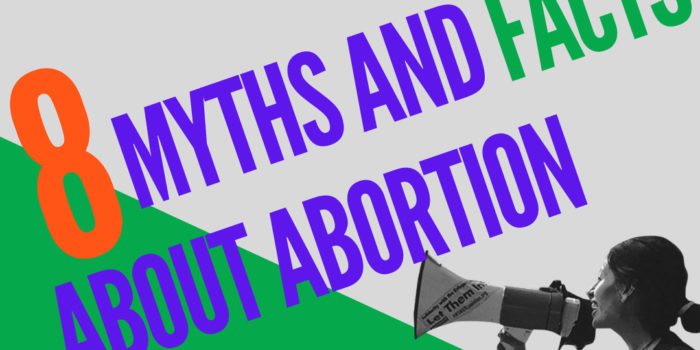 8 Myths And Facts About Abortion – Liberation News